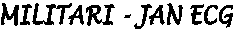 MILITARI - JAN ECG